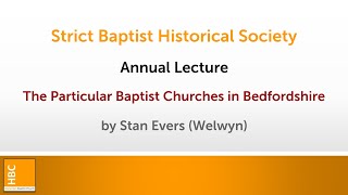 Strict Baptist Historical Society Annual Lecture [upl. by Eerihs]