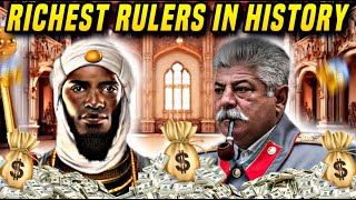 The Wealthiest Rulers In History [upl. by Asilam507]