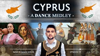 Cyprus 🇨🇾 • A Dance Medley World Dance Series ep11 κυπριακοί χοροί  Κύπρος [upl. by Ydroj]