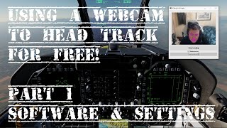 Head Tracking With A Webcam For FREE Part 1 Software amp Settings [upl. by Adekram]