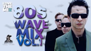 80s WAVE MIX VOL 1  80s Classic Hits  Ochentas Mix by Perico Padilla 80s newwave 80smusic [upl. by Airotnahs]