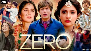 Zero Full Movie Review amp Facts  Shah Rukh Khan  Anushka Sharma  Katrina Kaif  Salman Khan  HD [upl. by Nerad]