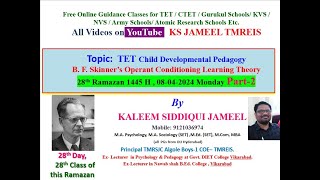 BF Skinner Operant Conditioning Learning Theory 08042024 Part2 for CTET TET DSC by KSJameel [upl. by Kirre]