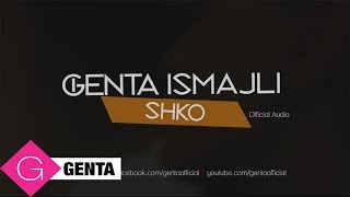 Genta Ismajli  Shko Audio [upl. by Bryan486]