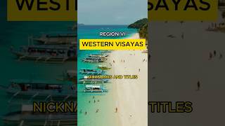 Western Visayas Region VI Nicknames Titles amp Taglines aklan boracay capiz iloilo bacolodcity [upl. by Rapsag]