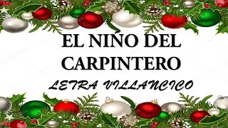 EL NIÑO DEL CARPINTERO LETRA VILLANCICO [upl. by Nixon730]