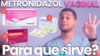 METRONIDAZOL VAGINAL PARA QUE SIRVE  3 COSAS [upl. by Brill]