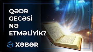 Bu gün Qədr gecəsidir [upl. by Snook]