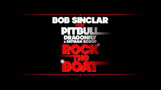 Bob Sinclar ft Pitbull DragonFly amp Fatman Scoop  Rock The Boat HQ [upl. by Aisyla]