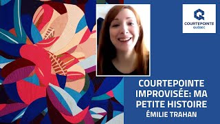 Émilie Trahan  Courtepointe improvisée ma petite histoire [upl. by Piane742]