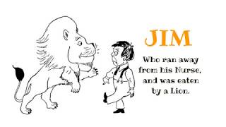 Cautionary Tale Jim Eaten by Lion Poem for Kids by Hilaire Belloc [upl. by Nnarual]