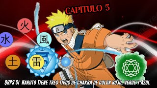 QHPS SI Naruto Tiene 3 Tipos de Chakra y es un Sabio de la Energía Natural Capitulo 5 [upl. by Ayikal]