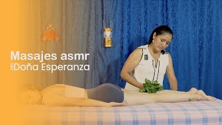 ASMR  LIMPIA Y MASAJE CON DOÑA ESPERANZA  ASMR ESPAÑOL  SUSURROS QUE DAN CALMA [upl. by Etteroma445]