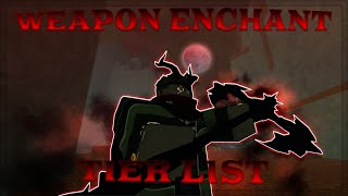 WEAPON ENCHANT TIER LIST  Deepwoken [upl. by Dnesnwot]