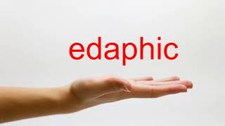 How to Pronounce edaphic  American English [upl. by Einra]