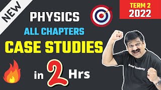 All Chapters Case Studies in 2 hours of CBSE Class 12 Physics for CBSE Board Exams 2022 [upl. by Aruabea]