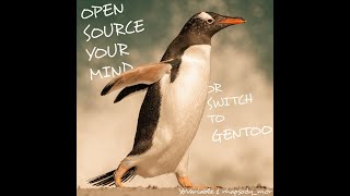 Open Source Your Mind or Switch to Gentoo Official Audio [upl. by Rissa691]