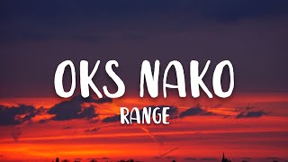 Range  Oks Nako Lyrics [upl. by Macmahon29]