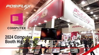 Posiflex Booth Highlights at 2024 Computex [upl. by Tronna]