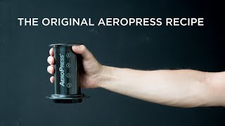 The Original AeroPress Recipe by Alan Adler [upl. by Downing]