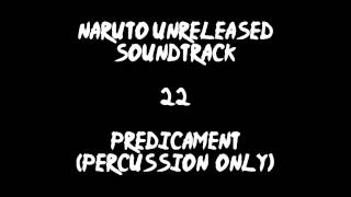 Naruto Unreleased Soundtrack  Predicament percussion only REDONE [upl. by Rekcut]