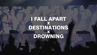 I Fall Apart x Destinations x Drowning  Reboot [upl. by Immot]