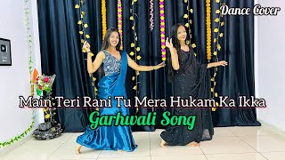 Main Teri Rani Tu Mera Hukam Ka Ikka  Instagram Trending Song  Dance Cover [upl. by Avah]