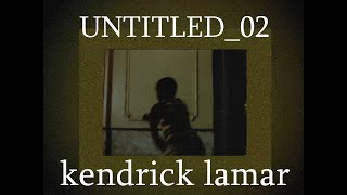 Untitled 02  𝑈𝑁official video  Kendrick Lamar [upl. by Rez]