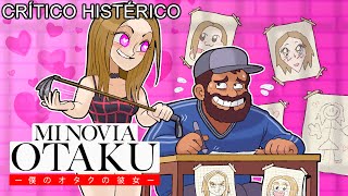 Mi Novia Otaku  Crítico Histérico [upl. by Alrahc]