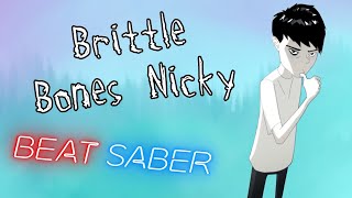 Brittle Bones Nicky EXPERT  Beat Saber [upl. by Marx70]