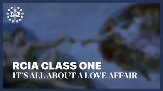 RCIA Class One Its All About a Love Affair [upl. by Stanislaus158]