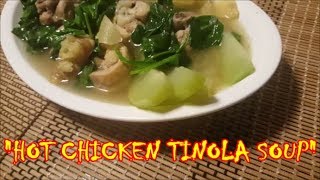 Chicken Tinola Hot Soup TINOLANG MANOK [upl. by Agate]