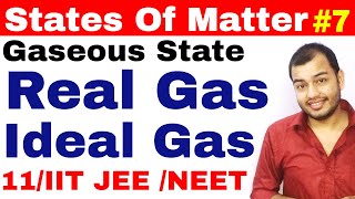 11 chap 5  Gaseous State 07  Real Gas and Ideal Gas IIT JEE NEET  Compressibility Factor Z [upl. by Angid]