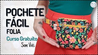 Curso Gratuito Pochete Fácil Folia  Costura Criativa para Iniciantes [upl. by Eynttirb]