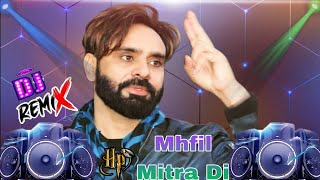 Mehfil mitran di sajdi roj dware babu maan old Punjabi Song Remix 2023 hard bass Himanshu Phogat [upl. by Yllod]