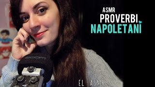 ASMR 💙PROVERBI NAPOLETANI💙 Lettura Spiegazione Sussurri [upl. by Ynaffik]