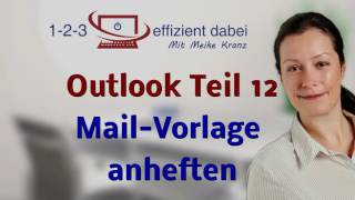 Outlook Teil 12 MailVorlage anheften [upl. by Kalman]