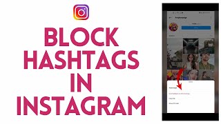 How to Block Hashtags on Instagram 2024 QUICK amp EASY  Filter Insta Hashtags [upl. by Andromeda]