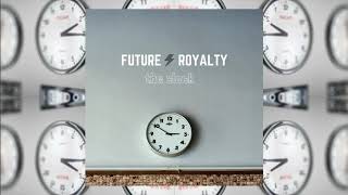 Future Royalty  The Clock Official Video [upl. by Cyrus200]