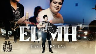 David Ornelas  El MH Official Video [upl. by Herates]