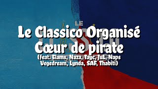 Le Classico Organisé  Cœur de pirate ParolesLyrics [upl. by Weidman]