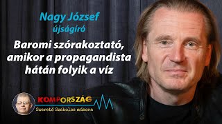 Nagy József Baromi szórakoztató amikor a propagandista hátán folyik a víz – Kompország [upl. by Aifas408]