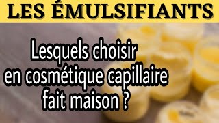 🌺86 Les émulsifiants  lesquels choisir en cosmétiques capillaires  Et comment les utiliser [upl. by Nrev]