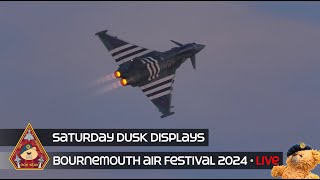 LIVE BOURNEMOUTH AIR FESTIVAL SATURDAY DUSK DISPLAYS TYPHOON FGR4 OTTO FIREBIRDS 310824 [upl. by Girardi372]