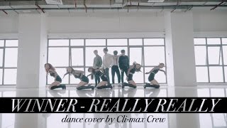 WINNER위너  REALLY REALLY DANCE COVER by Climax Crew from Vietnam Contest [upl. by Bedelia420]