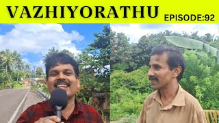 VAZHIYORATHU EPISODE92 kodumkattu streetvideos [upl. by Purvis]