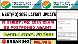 📢BREAKING NEWS WILL NEET PG 2024 EXAM BE POSTPONED AGAIN I [upl. by Eirrahs]