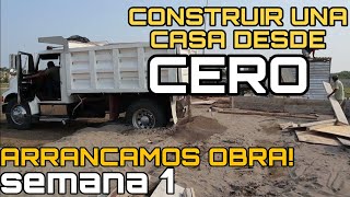 CONSTRUCCION de CASA desde CERO  Primera Semana  BITACORA de OBRA [upl. by Ylrebnik]