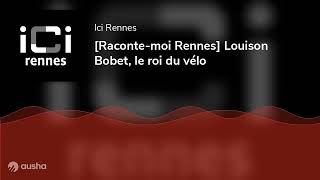 Racontemoi Rennes Louison Bobet le roi du vélo [upl. by Enogitna]