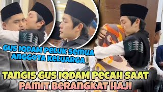 Detik Detik Gus IQDAM berangkat HAJI pagi ini‼️Tangis Gus IQDAM Keluarga amp Jamaah tak Terbendung [upl. by Joell]